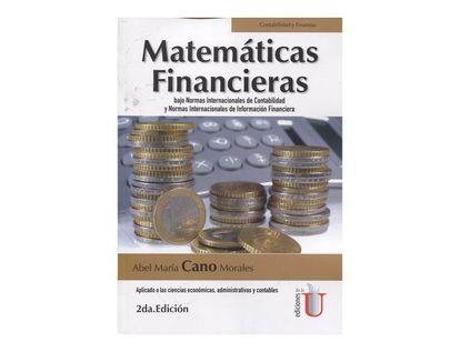 matematicas-financieras-bajo-normas-internacionales-de-contabilidad-y-normas-internacionales-de-informacion-financiera-2da-edicion-9789587627008