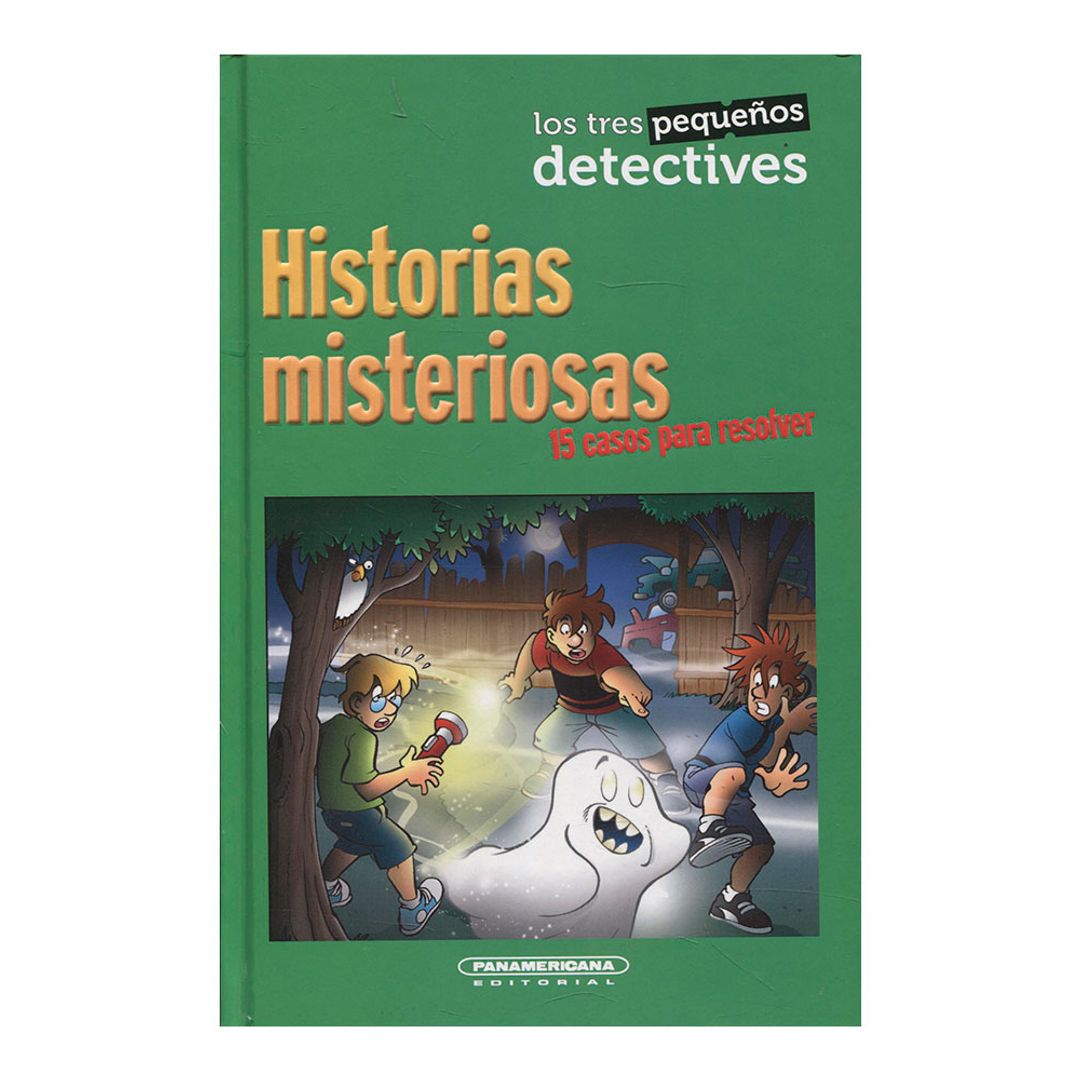 Historias Misteriosas 15 Casos Para Resolver Panamericana