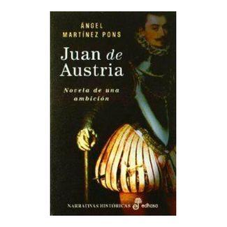 juan-de-austria-novela-de-una-ambicion-9788435060622