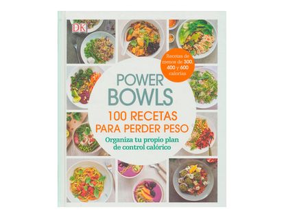power-bowls-100-recetas-para-perder-peso-9781465471741