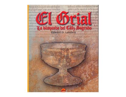 el-grial-la-busqueda-del-caliz-sagrado-9788496731042