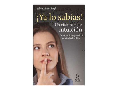-ya-lo-sabias-un-viaje-hacia-la-intuicion-9789583056260