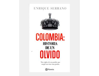 colombia-historia-de-un-olvido-9789584266316