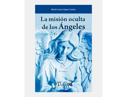la-mision-oculta-de-los-angeles-9786074576344