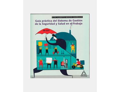guia-practica-del-sistema-de-gestion-de-la-seguridad-y-salud-en-el-trabajo-9789587783605