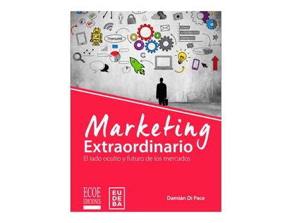 marketing-extraordinario-el-lado-oculto-y-futuro-de-los-mercados-9789587715880