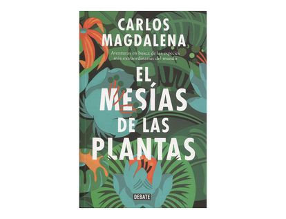 el-mesias-de-las-plantas-9789585446205