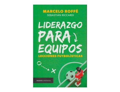 liderazgo-para-equipos-lecciones-fulbolisticas-9789584267146