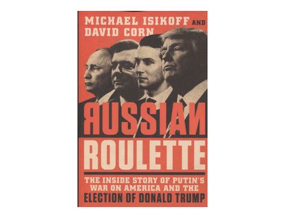 russian-roulette-the-inside-story-of-putin-s-war-on-america-and-the-election-of-donald-trump-9781538714737