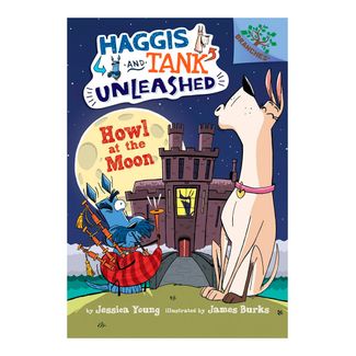 haggis-and-tank-unleashed-3-howl-at-the-moon-9781338045253