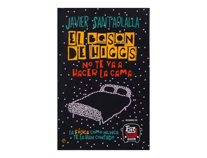 el-boson-de-higgs-no-te-va-a-hacer-la-cama-9789585423121