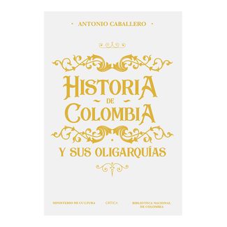 historia-de-colombia-y-sus-oligarquias-9789584268754
