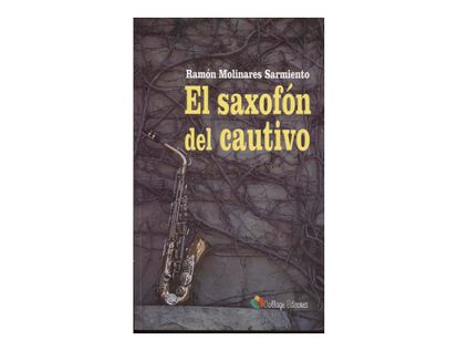 el-saxofon-del-cautivo-9789588900698