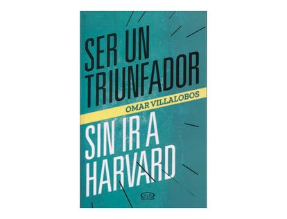 ser-un-triunfador-sin-ir-a-harvard-9789877473759
