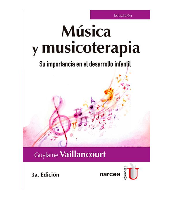 Música Y Musicoterapia Su Importancia En El Desarrollo - 