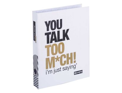 folder-escolar-a4-2-anillos-diseno-you-talk-too-much-5601932604165