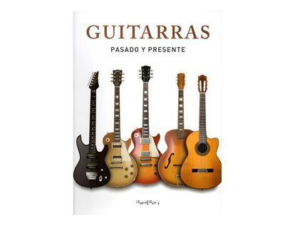 guitarras-pasado-y-presente-9788445909560