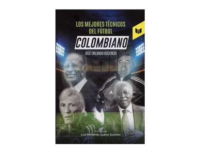 los-mejores-tecnicos-del-futbol-colombiano-9789587578621