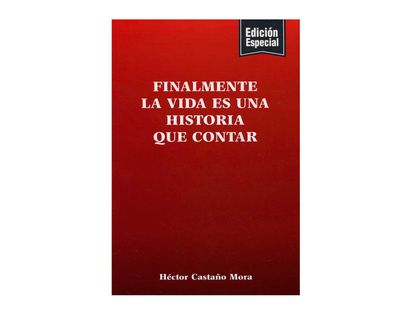 finalmente-la-vida-es-una-historia-que-contar-9789584852199