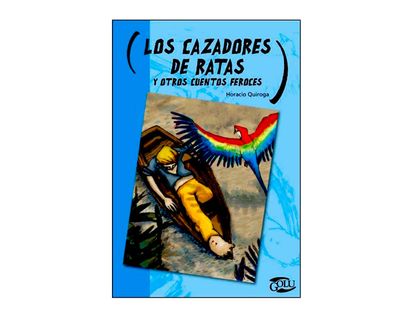 los-cazadores-de-ratas-y-otros-cuentos-feroces-9789580012191