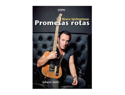 bruce-springsteen-promesas-rotas-9788461755073