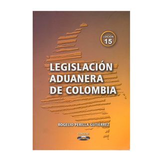 legislacion-aduanera-de-colombia-9789584874610