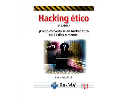 hacking-etico-3a-edicion-como-convertirse-en-un-hacker-etico-en-21-dias-o-menos--9789587920949