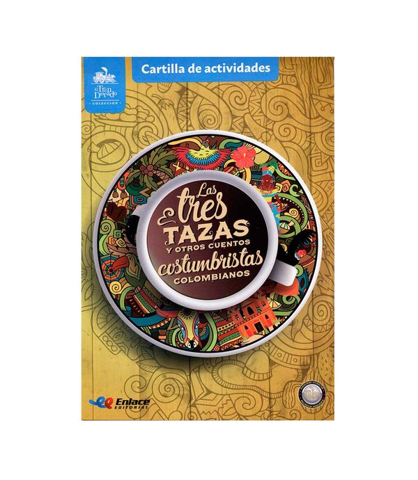 Las tres tazas y otros cuentos costumbristas colombianos ...