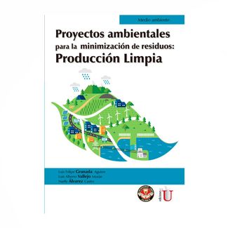 proyectos-ambientales-para-la-minimizacion-de-residuos-produccion-limpia-9789587920796