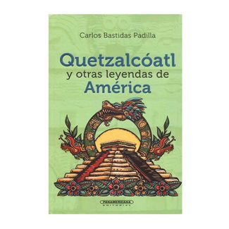 quetzalcoatl-y-otras-leyendas-de-america-9789583060281