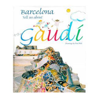 barcelona-tell-us-about-gaudi-9788489439290