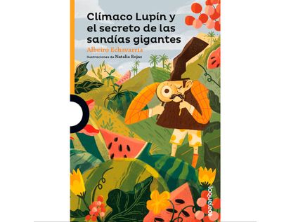 climaco-lupin-y-el-secreto-de-la-sandia-9789585444768