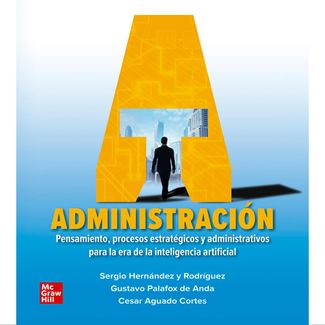 administracion-pensamiento-procesos-estrategicos-y-administrativos-para-la-era-de-la-inteligencia-9786071514547
