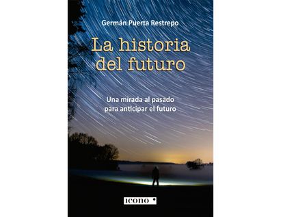 la-historia-del-futuro-9789585472525