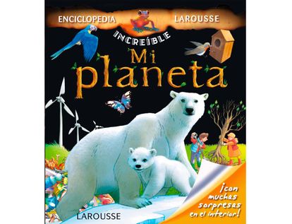 mi-planeta-la-increible-enciclopedia-9788415411802