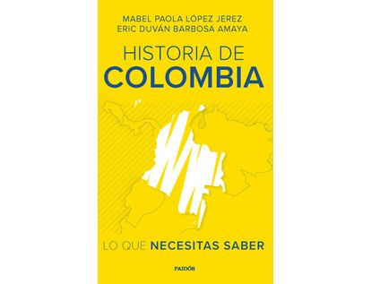 historia-de-colombia-lo-que-necesitas-saber-9789584296313