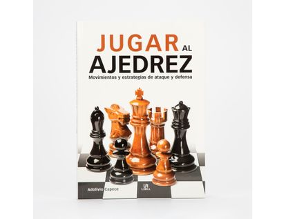 jugar-al-ajedrez-movimientos-y-estrategias-de-ataque-y-defensa-1-9788466241045