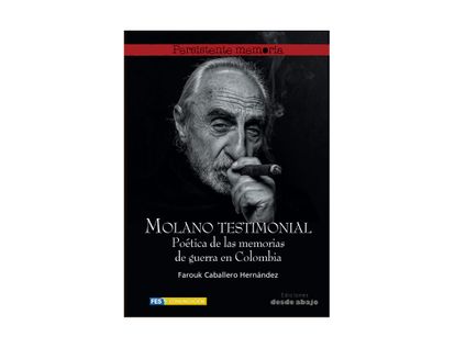 molano-testimonial-poetica-de-las-memorias-de-guerra-en-colombia-9789585555488
