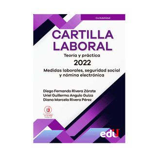 cartilla-laboral-teoria-y-practica-2022-medidas-laborales-seguridad-social-y-nomina-electronica-9789587923407