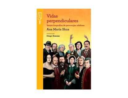 vidas-perpendiculares-veinte-biografias-de-personajes-celebres-9789580019756