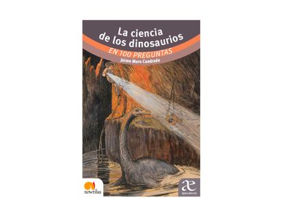 la-ciencia-de-los-dinosaurios-en-100-preguntas-9789587787788