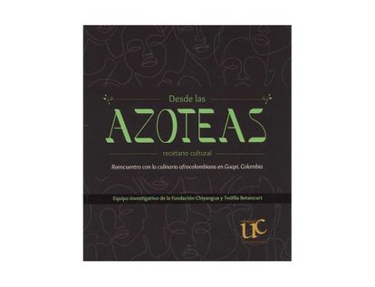 desde-las-azoteas-recetario-cultural-reencuentro-con-la-culinaria-afrocolombiana-en-guapi-colombia-9789587324860