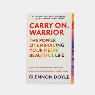 carry-on-warrior-the-power-of-embracing-your-messy-beautiful-life-9781451698220