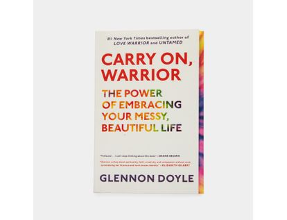 carry-on-warrior-the-power-of-embracing-your-messy-beautiful-life-9781451698220