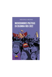 muchedumbres-politicas-en-colombia-1893-9789585402690