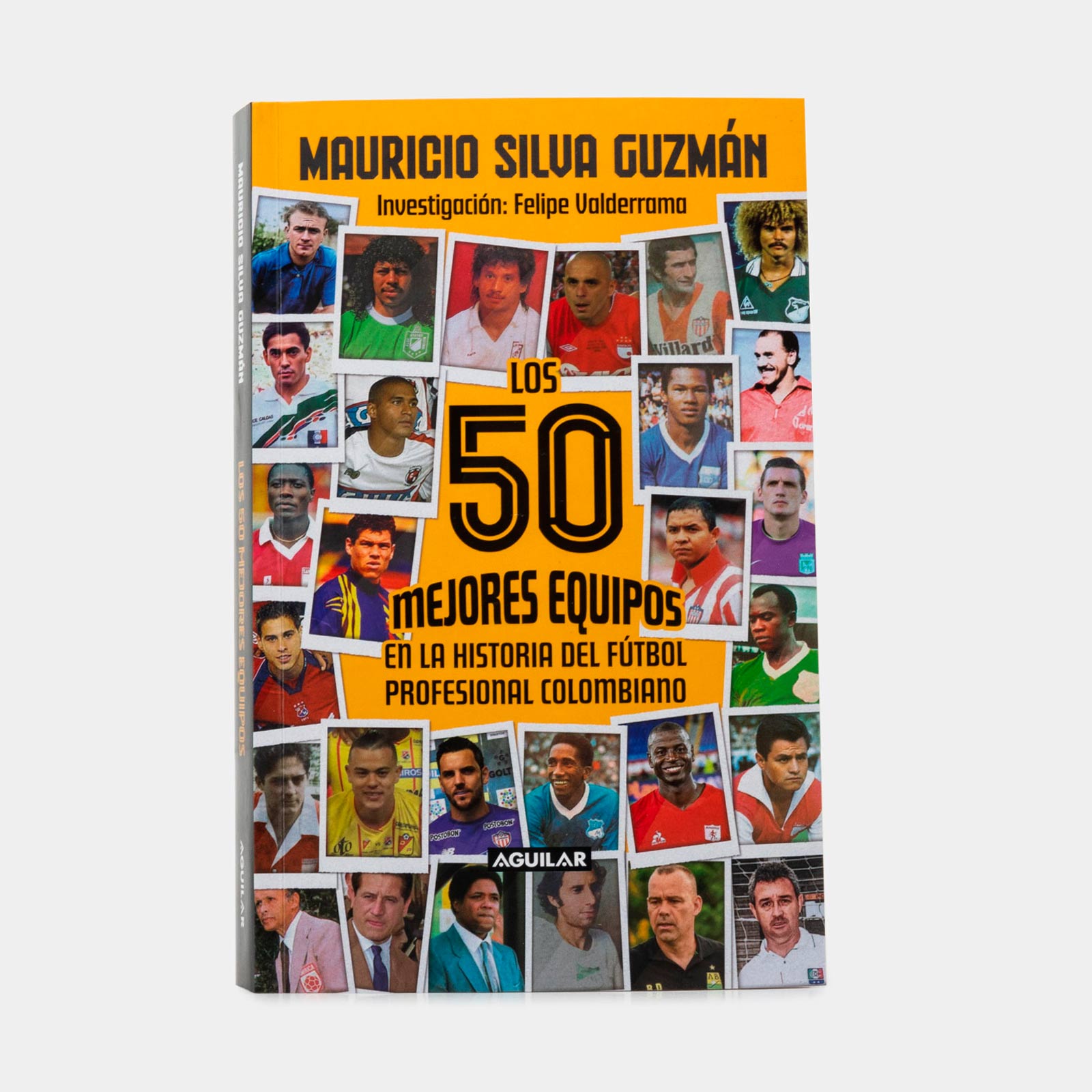 Portada de Los 50 mejores equipos en la historia del fútbol profesional colombiano